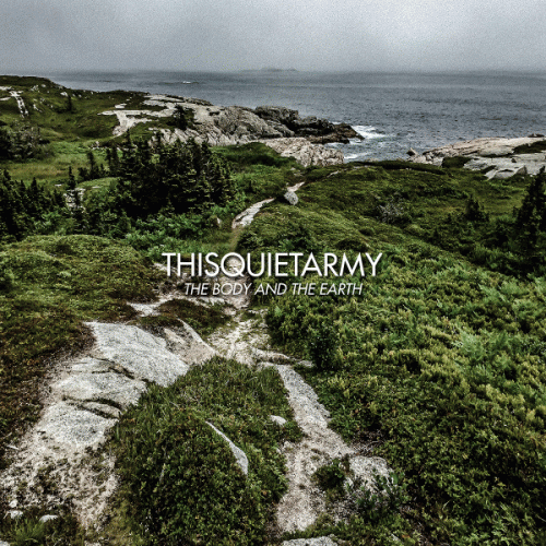 Thisquietarmy : The Body and The Earth